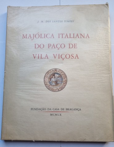 MAJÓLICA ITALIANA DO PAÇO DE VILA VIÇOSA 