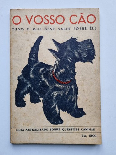 O VOSSO CÃO TUDO O QUE DEVE SABER SÔBRE ELE