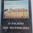 O PALÁCIO DAS NECESSIDADES 