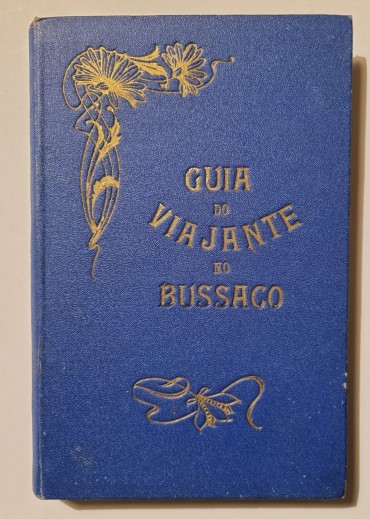 GUIA HISTÓRICO DO VIAJANTE NO BUSSACO 