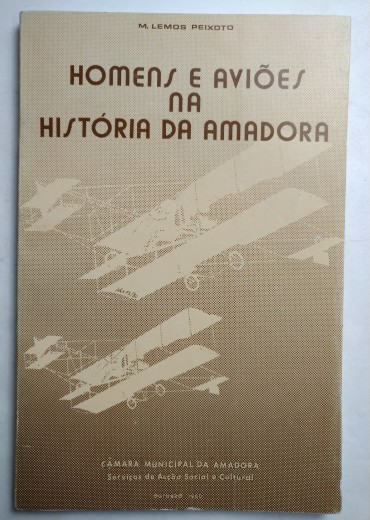HOMENS E AVIÕES NA HISTÓRIA DA AMADORA