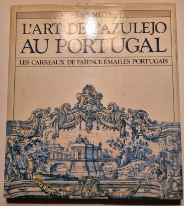 L`ART DE L`AZULEJO AU Portugal 