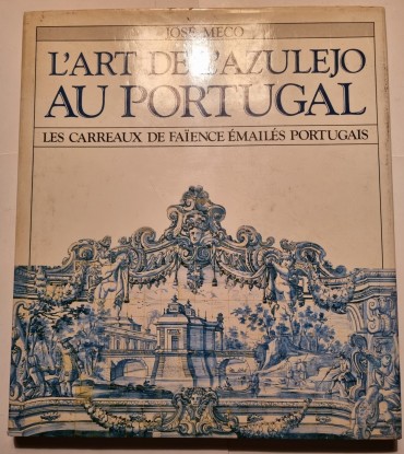 L`ART DE L`AZULEJO AU Portugal 