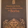 HISTÓRIA DA SANTA CASA DA MISERICÓRDIA DE BORBA