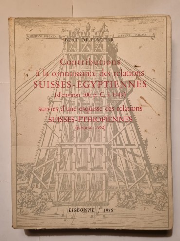 Contribuitions à la connaissance des relations SUISSES – ÈGYPTIENNES 