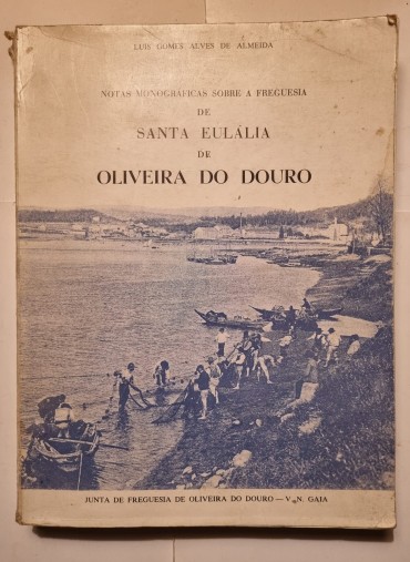 NOTAS MONOGRÁFICAS SOBRE A FREGUESIA DE SANTA EULÁLIA DE OLIVEIRA DO DOURO