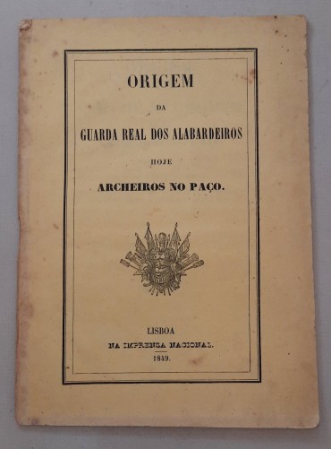 Origem da Guarda Real dos Alabardeiros Hoje Archeiros do Paço	