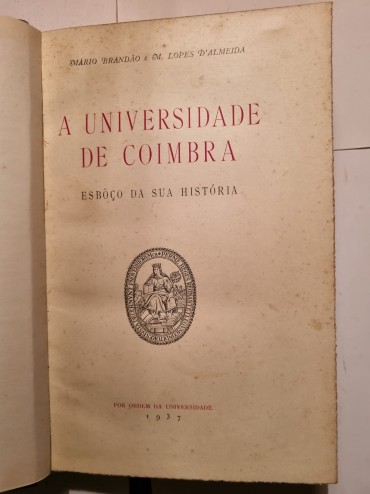 A UNIVERSIDADE DE COIMBRA ESBOÇO DA SUA HISTÓRIA