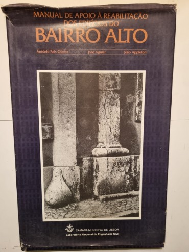 MANUAL DE APOIO À REABILITAÇÃO DOS EDIFICIOS DO BAIRRO ALTO 