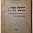 O PADRE MARCOS E O LIBERALISMO