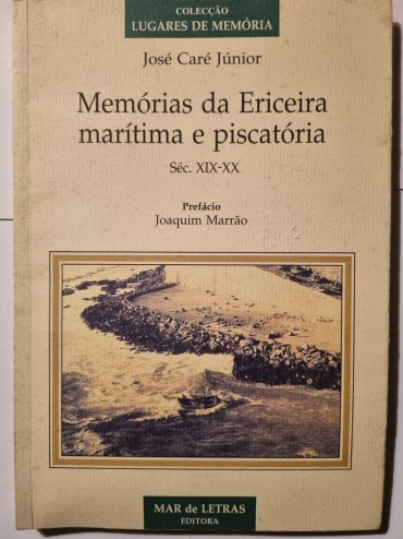 MEMÓRIAS DA ERICEIRA MARITIMA E PISCATÓRIA SÉC. XIX-XX