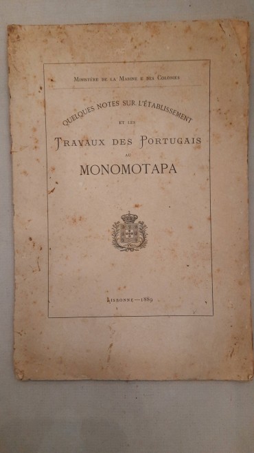 Quelques Notes Sur L´établissement  Et Les Travaux Des Portugais au Monomotapa