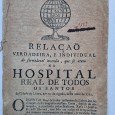 RELAÇÃO VERDADEIRA , E INDIVIDUAL DO FORMIDÁVEL INCENDIO, QUE SE ATEOU NO HOSPITAL DE TODOS OS SANTOS 1750