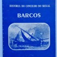 HISTÓRIA DO CONCELHO DO SEIXAL BARCOS