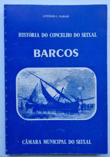 HISTÓRIA DO CONCELHO DO SEIXAL BARCOS