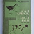 CAÇA DE ARRIBAÇÃO SUA VIDA/ CÃES DE PARAR SUAS ORIGENS