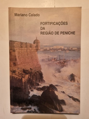 FORTIFICAÇÕES DA REGIÃO DE PENICHE