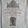 PRIVILÉGIOS CONCEDIDOS PELOS SENHORES REIS DE PORTUGAL, AOS MAMPOSTEIROS, E PEDIDORES DA REAL CASA, E IGREJA DO GLORIOSO SANTO ANTÓNIO DE LISBOA