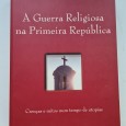 A GUERRA RELIGIOSA NA PRIMEIRA REPÚBLICA