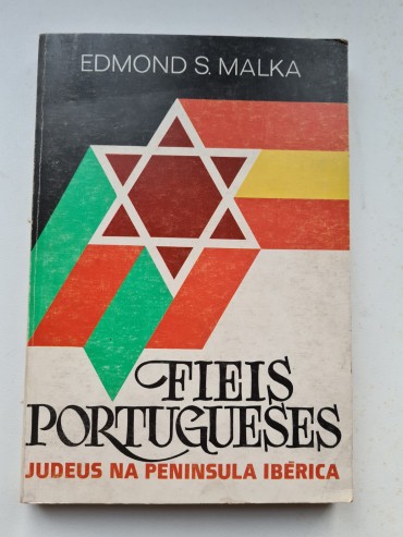 FIEIS PORTUGUESES JUDEUS NA PENINSULA IBÉRICA