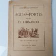 «Catálogo da exposição de Águas-fortes do Rei D. Fernando»