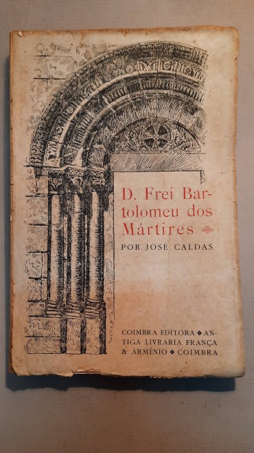 D. Frei Bartolomeu dos Mártires