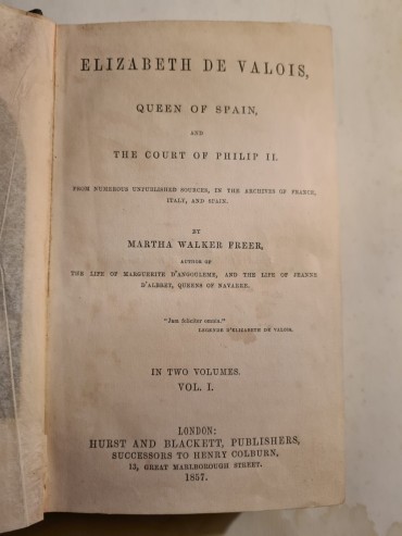 ELIZABETH DE VALOIS QUEEN OF SPAIN AND THE COURT OF PHILLIP II