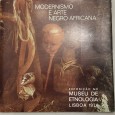 Catalogo Geral da Exposição - Modernismo e Arte Negro-Africana