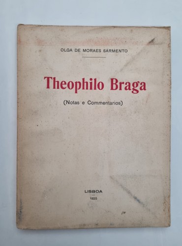 THEOPHILO BRAGA (NOTAS E COMMENTÁRIOS)