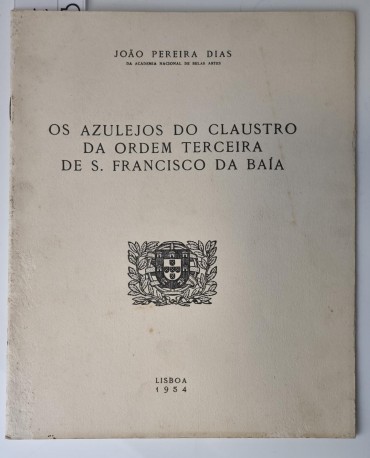 Os azulejos do claustro da ordem terceira de S. Francisco da Baía