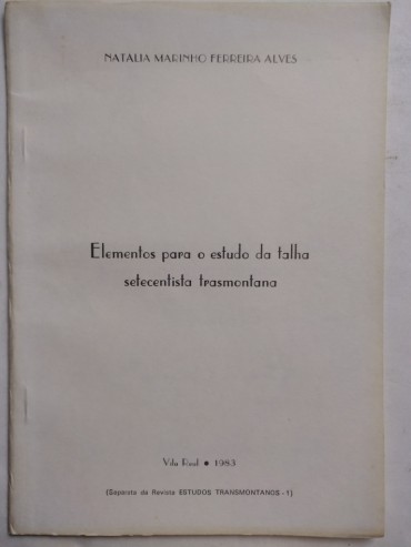 ELEMENTOS PARA O ESTUDO DA TALHA SETECENTISTA TRANSMONTANA