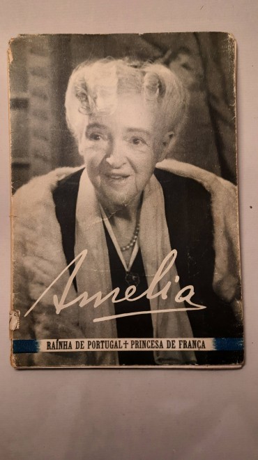 Amélia – Rainha de Portugal – Princesa de França