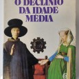 O DECLÍNIO DA IDADE MÉDIA