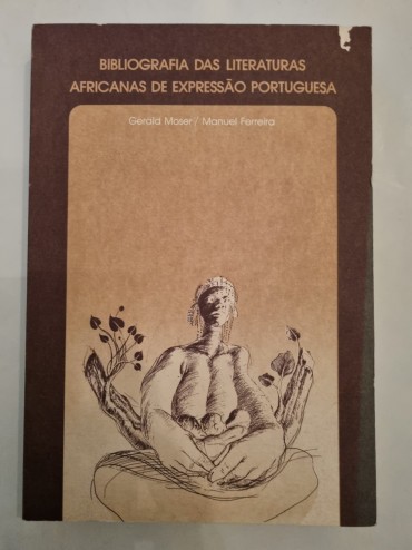 BIBLIOGRAFIA DAS LITERATURAS AFRICANAS DE EXPRESSÃO PORTUGUESA 