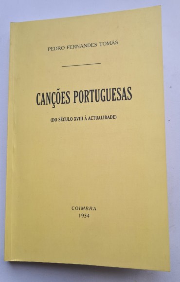 CANÇÕES PORTUGUESAS (DO SÉCULO XVIII À ACTUALIDADE)