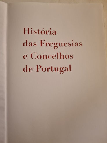 HISTÓRIA DAS FREGUESIAS E CONCELHOS DE PORTUGAL 
