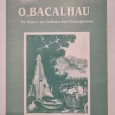 O BACALHAU NA VIDA E NA CULTURA DOS PORTUGUESES 