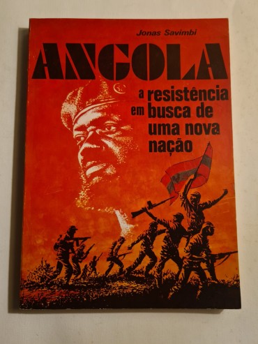 ANGOLA A RESISTÊNCIA EM BUSCA DE UMA NOVA NAÇÃO