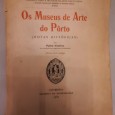 Os Museus de Arte do Pôrto (Notas Históricas)