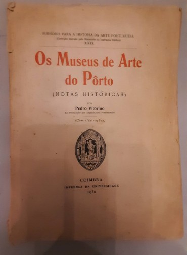 Os Museus de Arte do Pôrto (Notas Históricas)