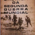 Grande Cronica da Segunda Guerra Mundial em Três Volumes