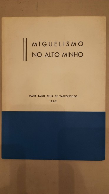 Pequeno Livro “Miguelismo no Alto Minho”