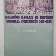RELAÇÕES RACIAIS NO IMPÉRIO COLONIAL PORTUGUÊS 1415-1825