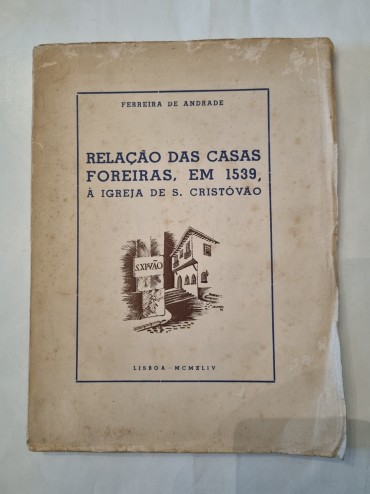 RELAÇÃO DAS CASAS FOREIRAS, EM 1539 À IGREJA DE S. CRISTOVÃO 