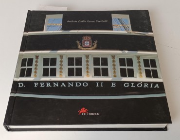 «D. Fernando II e Glória - A Fragata que renasceu das cinzas»