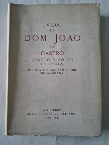 VIDA DE DOM JOÃO DE CASTRO QUARTO VIZO-REI DA INDIA 