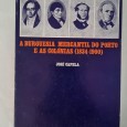 A BURGUESIA MERCANTIL DO PORTO E AS COLÓNIAS (1834-1900)