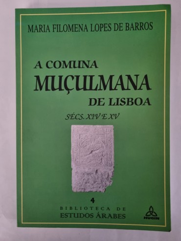 A COMUNA MUÇULMANA DE LISBOA SÉCS XIV E XV 