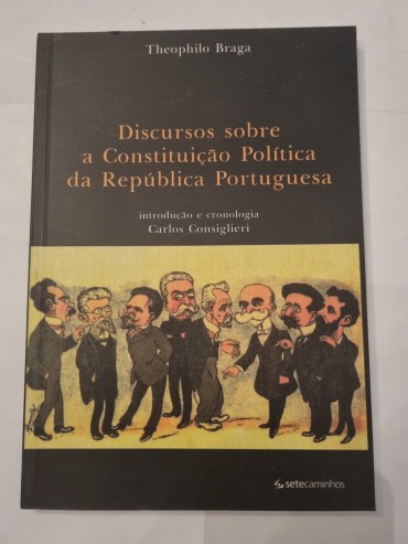 DISCURSOS SOBRE A CONSTITUIÇÃO POLITICA DA REPUBLICA PORTUGUESA 