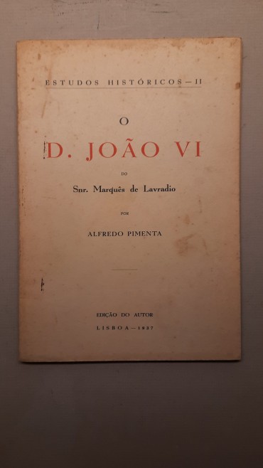 O D. João VI do Sr. Marquês do Lavradio	